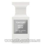 парфюм Tom Ford Soleil Neige