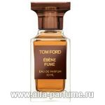 парфюм Tom Ford Ebene Fume