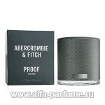 парфюм Abercrombie & Fitch Proof Cologne