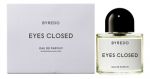 парфюм Byredo Parfums Eyes Closed