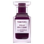 парфюм Tom Ford Figue Erotique