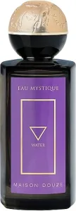 Maison Douze Eau Mystique