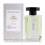 L Artisan Parfumeur Sur L'Herbe