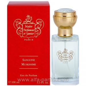 Maitre Parfumeur et Gantier Sanguine Muskissime