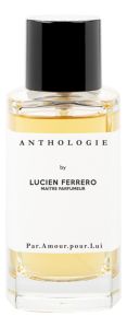Anthologie by Lucien Ferrero Maitre Parfumeur Par Amour Pour Lui