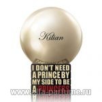 парфюм Kilian I Don't Need A Prince By My Side To Be A Princess Rose de Mai