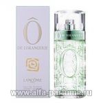 парфюм Lancome O De L'Orangerie