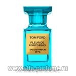 парфюм Tom Ford Fleur de Portofino