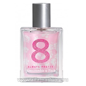Abercrombie & Fitch 8 Perfume Always Pretty