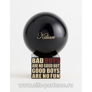 Kilian Bad Boys Are No Good But Good Boys Are No Fun